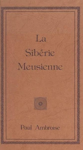 La Sibérie meusienne