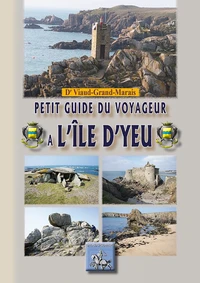 Petit guide du voyageur à l'île d'Yeu