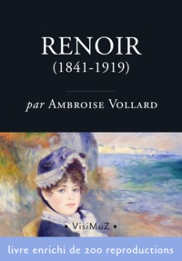 Ambroise Vollard - Pierre-Auguste Renoir (1841-1919) - Sa vie et son œuvre.