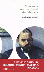 Ambroise Vollard - Souvenirs d'un marchand de tableaux.