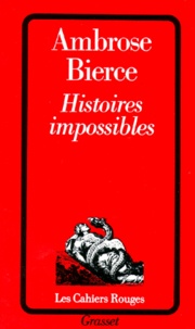 Ambrose Bierce - Histoires impossibles.