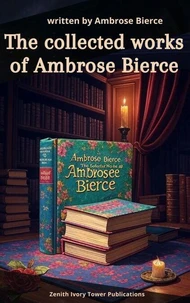 The collected works of Ambrose Bierce