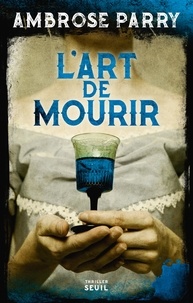 Ambrose Parry - L'art de mourir.