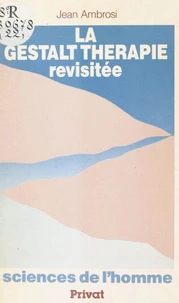 La Gestalt thérapie revisitée