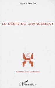 Le Desir De Changement. Les Entretiens Du Troisieme Mercredi (I-V)