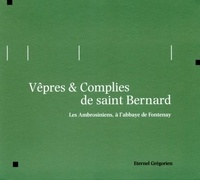  Ambrosiniens - Vêpres & Complies de saint Bernard.