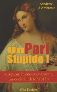 Un Pari stupide !
