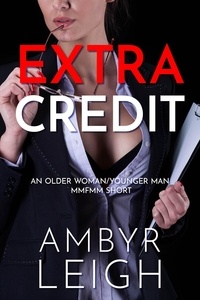  Ambyr Leigh - Extra Credit (An Older Woman/Younger Man MMFMM Short).