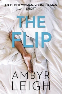 The Flip (An Older Woman/Younger Man Short)