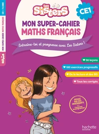 Mon super-cahier de maths et français Les Sisters CE1