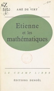 Amé de Viry et Robert Kanters - Étienne et les mathématiques.