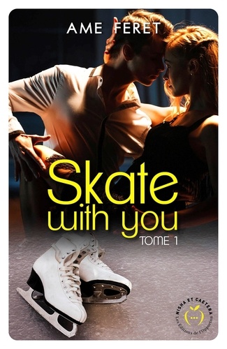 Skate with you Tome 1