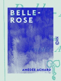 Amédée Achard - Belle-Rose.