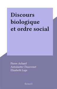 Amédée Achard - Discours biologique et ordre social.