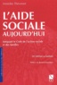 Amédée Thévenet - L'aide sociale aujourd'hui - Intégrant le Code de l'action sociale et des familles.
