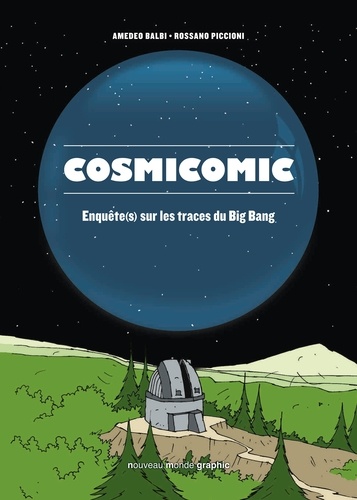 Cosmicomic. Enquête(s) sur les traces du Big Bang