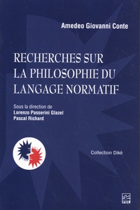 Amedeo Giovanni Conte - Recherches sur la philosophie du langage normatif.
