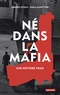 Amedeo Letizia et Paola Zanuttini - Né dans la mafia - Une histoire vraie.