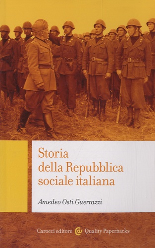 Amedeo Osti Guerrazzi - Storia della Repubblica sociale italiana.