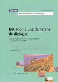 Amel Benkahla et Nicolas Ferraton - Initiation à une démarche de dialogue - Etude de l'agriculture dans le village de Fegoun au nord de Bamako au Mali.