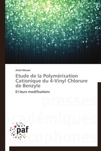 Amel Messai - Etude de la Polymérisation Cationique du 4-Vinyl Chlorure de Benzyle - Et leurs modifications.