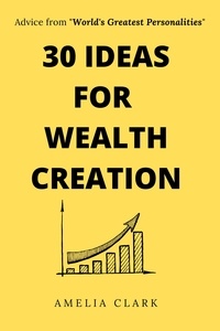  Amelia Clark - 30 Ideas for Wealth Creation.