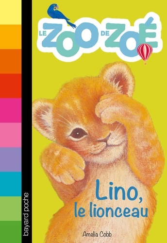 Le zoo de Zoé Tome 1 Lino, le lionceau