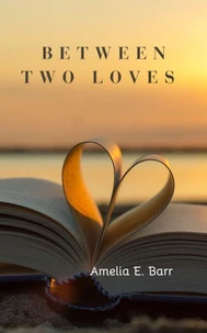 Between Two Loves