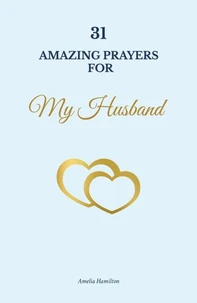 31 Amazing Prayers for My Husband