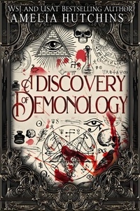  Amelia Hutchins - A Discovery of Demonology - Witchery Hollows, #1.