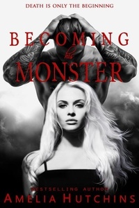  Amelia Hutchins - Becoming his Monster - Playing with Monsters, #3.