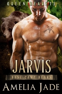  Amelia Jade - Green Bearets: Jarvis - Base Camp Bears, #3.