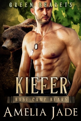  Amelia Jade - Green Bearets: Kiefer - Base Camp Bears, #5.