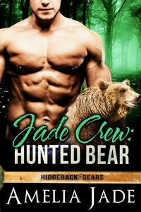  Amelia Jade - Jade Crew: Hunted Bear - Ridgeback Bears, #6.