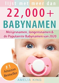 Babynamen: Lijst met meer dan 22.000 Meisjesnamen, Jongensnamen &amp; de Populairste Babynamen van 2020