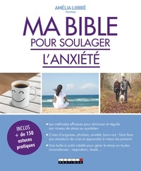 Amélia Lobbé - Ma bible pour soulager l'anxiété.