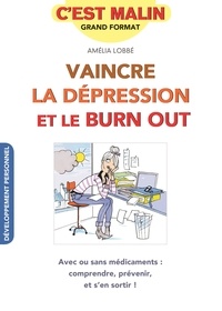 Amélia Lobbé - Vaincre la dépression et le burn-out.