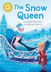 Amelia Marshall et Maxime Lebrun - The Snow Queen - Independent Reading Gold 9.