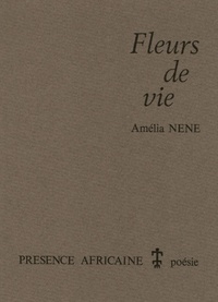 Amélia Nene - Fleurs de vie.