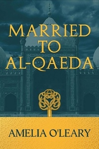  Amelia O'Leary - Married to al-Qaeda.
