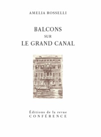 Amelia Rosselli - Balcons sur le Grand Canal.