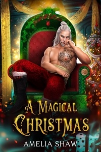  Amelia Shaw - A Magical Christmas - Seasonal Paranormal and Fantasy Romances, #2.