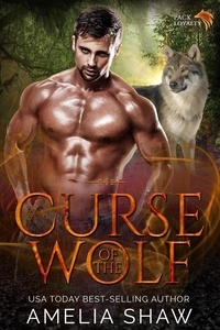  Amelia Shaw - Curse of the Wolf - Pack Loyalty, #5.