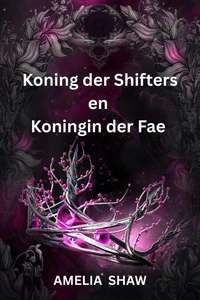 Koning der Shifters en Koningin der Fae