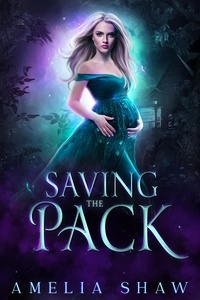  Amelia Shaw - Saving the Pack - The Woodland Wolf Packs, #3.