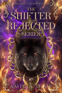 Shifter Rejected Series: Books 1-6