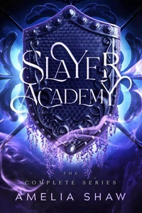 Slayer Academy: Books 1-3