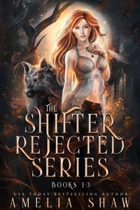 The Shifter Rejected Series: Books 1 - 3