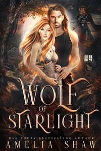  Amelia Shaw - Wolf of Starlight - The Wolf Shifter Rejected Series, #6.