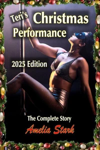 Teri's Christmas Performance - The Complete Story - 2025 Edition